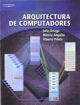 ARQUITECTURA DE COMPUTADORES | 9788497322744 | ORTEGA, JULIO / ANGUITA, MANCIA / PRIETO, ALBERTO | Llibreria Aqualata | Comprar llibres en català i castellà online | Comprar llibres Igualada