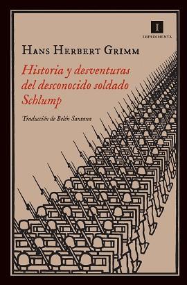 HISTORIA Y DESVENTURAS DEL DESCONOCIDO SOLDADO SCHLUMP | 9788415979142 | GRIMM, HANS HERBERT | Llibreria Aqualata | Comprar libros en catalán y castellano online | Comprar libros Igualada