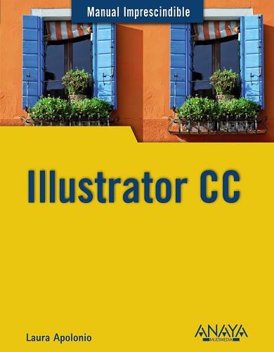 ILLUSTRATOR CC | 9788441535138 | APOLONIO, LAURA | Llibreria Aqualata | Comprar llibres en català i castellà online | Comprar llibres Igualada