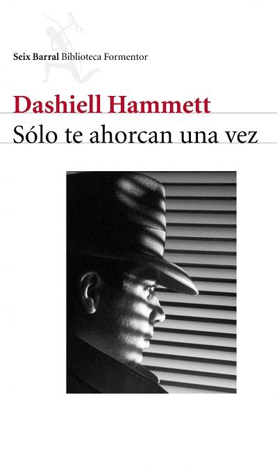 SOLO TE AHORCAN UNA VEZ (BIB. FORMENTOR) | 9788432227967 | HAMMETT, DASHIELL | Llibreria Aqualata | Comprar libros en catalán y castellano online | Comprar libros Igualada