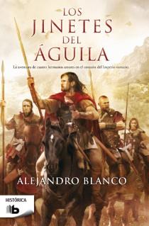 JINETES DEL ÁGUILA, LOS | 9788498729474 | BLANCO, ALEJANDRO | Llibreria Aqualata | Comprar libros en catalán y castellano online | Comprar libros Igualada