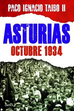 ASTURIAS: OCTUBRE 1934 | 9788498926064 | TAIBO II, PACO IGNACIO | Llibreria Aqualata | Comprar libros en catalán y castellano online | Comprar libros Igualada