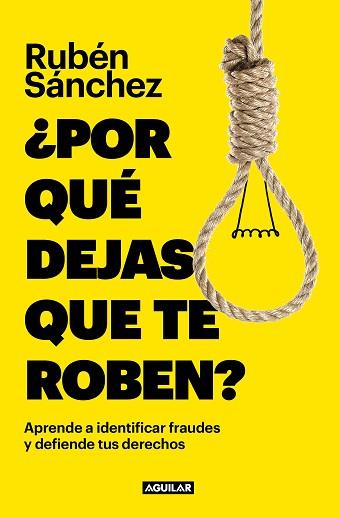 POR QUÉ DEJAS QUE TE ROBEN? | 9788403523166 | SÁNCHEZ, RUBÉN | Llibreria Aqualata | Comprar llibres en català i castellà online | Comprar llibres Igualada