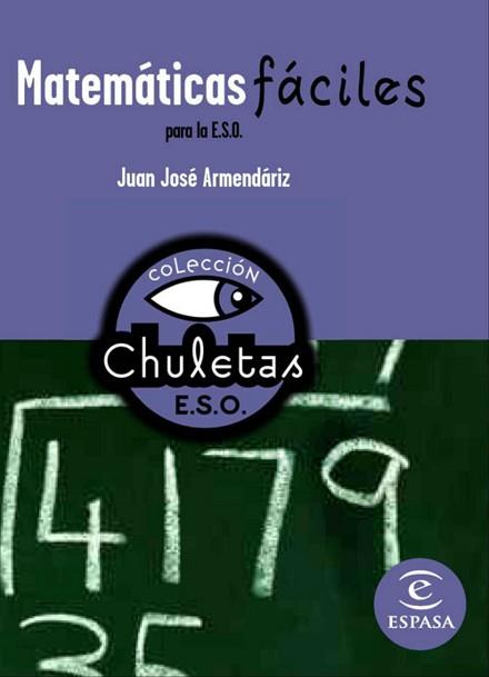 MATEMATICAS FACILES PARA LA ESO (CHULETAS ESO) | 9788467027778 | ARMENDARIZ, JUAN JOSE | Llibreria Aqualata | Comprar llibres en català i castellà online | Comprar llibres Igualada