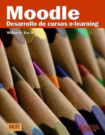 MOODLE. DESARROLLO DE CURSOS E-LEARNING | 9788441527485 | RICE, WILLIAM H. | Llibreria Aqualata | Comprar llibres en català i castellà online | Comprar llibres Igualada