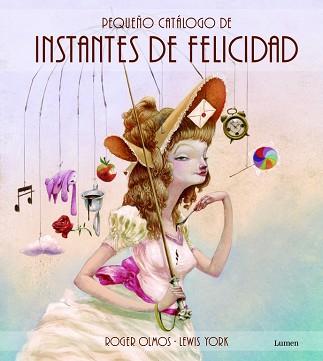 PEQUEÑO CATÁLOGO DE INSTANTES DE FELICIDAD | 9788448835873 | OLMOS, ROGER / YORK, LEWIS | Llibreria Aqualata | Comprar libros en catalán y castellano online | Comprar libros Igualada