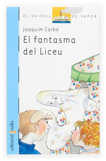 FANTASMA DEL LICEU, EL (V.V.BLAU 124) | 9788466110327 | CARBO, JOAQUIM | Llibreria Aqualata | Comprar libros en catalán y castellano online | Comprar libros Igualada