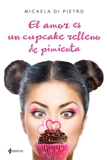 AMOR ES UN CUPCAKE RELLENO DE PIMIENTA, EL | 9788408159650 | DI PIETRO, MICAELA | Llibreria Aqualata | Comprar llibres en català i castellà online | Comprar llibres Igualada