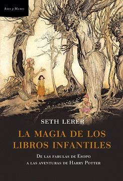 MAGIA DE LOS LIBROS INFANTILES, LA (ARES Y MARES) | 9788498920048 | LERER, SETH | Llibreria Aqualata | Comprar libros en catalán y castellano online | Comprar libros Igualada