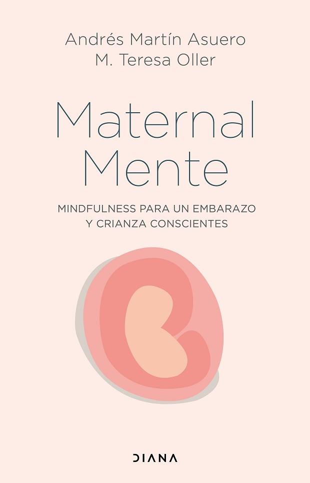 MATERNALMENTE | 9788418118746 | MARTÍN ASUERO, ANDRÉS / OLLER, M. TERESA | Llibreria Aqualata | Comprar llibres en català i castellà online | Comprar llibres Igualada