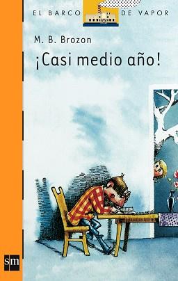 CASI MEDIO AÑO! (B.V. NARANJA 108) | 9788434856851 | BELTRAN BROZON, MONICA | Llibreria Aqualata | Comprar llibres en català i castellà online | Comprar llibres Igualada