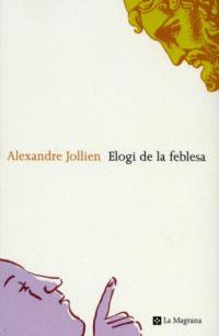 ELOGI DE LA FEBLESA (ELS ORIGENS 58) | 9788482643342 | JOLLIEN, ALEXANDRE | Llibreria Aqualata | Comprar llibres en català i castellà online | Comprar llibres Igualada