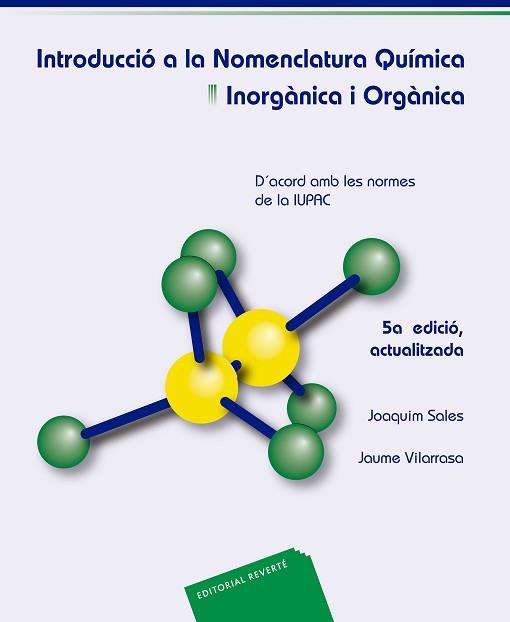 INTRODUCCIO A LA NOMENCLATURA QUIMICA : INORGANICA I ORGANIC | 9788429175516 | SALES I CABRE, JOAQUIM | Llibreria Aqualata | Comprar llibres en català i castellà online | Comprar llibres Igualada