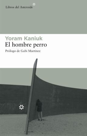 HOMBRE PERRO,EL | 9788493544898 | KANIUK, YORAM | Llibreria Aqualata | Comprar llibres en català i castellà online | Comprar llibres Igualada