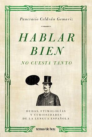 HABLAR BIEN NO CUESTA TANTO | 9788484607649 | CELDRÁN, PANCRACIO | Llibreria Aqualata | Comprar llibres en català i castellà online | Comprar llibres Igualada