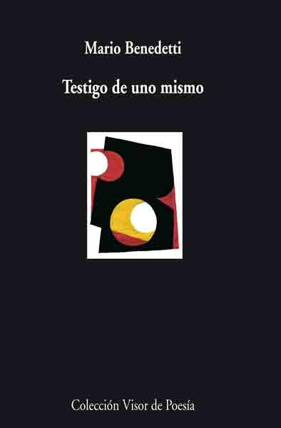 TESTIGO DE UNO MISMO (VISOR 712) | 9788498957129 | BENEDETTI, MARIO | Llibreria Aqualata | Comprar llibres en català i castellà online | Comprar llibres Igualada