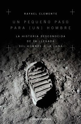 UN PEQUEÑO PASO PARA [UN] HOMBRE | 9788448024949 | CLEMENTE, RAFAEL | Llibreria Aqualata | Comprar llibres en català i castellà online | Comprar llibres Igualada