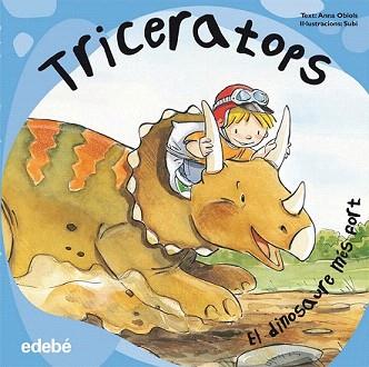 TRICERATOPS. EL DINOSAURE MÉS FORT | 9788468303567 | OBIOLS, ANNA / SUBI (IL·LUST) | Llibreria Aqualata | Comprar llibres en català i castellà online | Comprar llibres Igualada