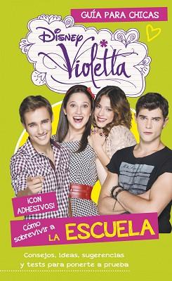 VIOLETTA. SOBREVIVIR A LA ESCUELA | 9788499515465 | DISNEY | Llibreria Aqualata | Comprar llibres en català i castellà online | Comprar llibres Igualada