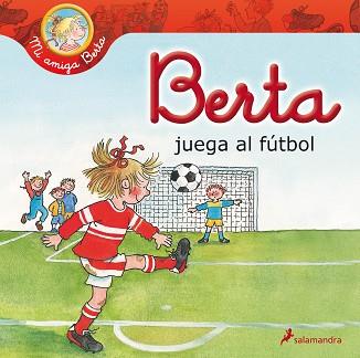 BERTA JUEGA AL FÚTBOL | 9788498385656 | SCHNEIDER, LIANE | Llibreria Aqualata | Comprar libros en catalán y castellano online | Comprar libros Igualada