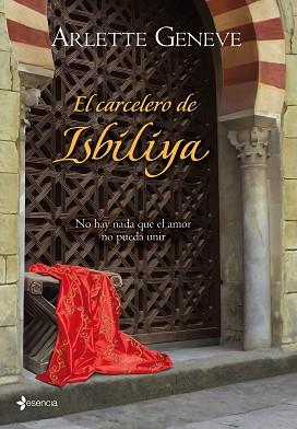 CARCELERO DE ISBILIYA, EL (ESENCIA) - ROMANTICA | 9788408089261 | GENEVE, ARLETTE | Llibreria Aqualata | Comprar llibres en català i castellà online | Comprar llibres Igualada