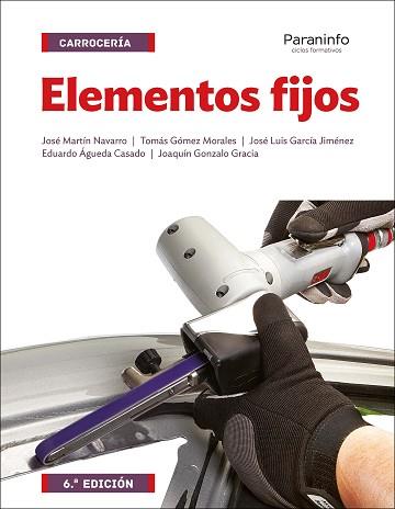 ELEMENTOS FIJOS | 9788428338424 | ÁGUEDA CASADO, EDUARDO/GARCÍA JIMÉNEZ, JOSÉ LUIS/GÓMEZ MORALES, TOMÁS/GONZALO GRACIA, JOAQUÍN/MARTÍN | Llibreria Aqualata | Comprar llibres en català i castellà online | Comprar llibres Igualada