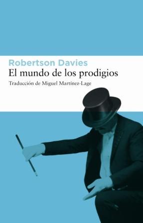 MUNDO DE LOS PRODIGIOS, EL | 9788493501891 | DAVIES, ROBERTSON | Llibreria Aqualata | Comprar llibres en català i castellà online | Comprar llibres Igualada