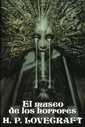 MUSEO DE LOS HORRORES, EL | 9788476407547 | LOVECRAFT, H.P. | Llibreria Aqualata | Comprar llibres en català i castellà online | Comprar llibres Igualada