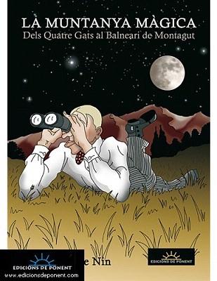 MUNTANYA MAGICA, LA. DELS QUATRE GATS AL BALNEARI DE MOTNAGU | 9788496730601 | JUSTE DE NIN, LLUIS | Llibreria Aqualata | Comprar llibres en català i castellà online | Comprar llibres Igualada