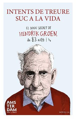 INTENTS DE TREURE SUC A LA VIDA | 9788415645924 | GROEN, HENDRIK | Llibreria Aqualata | Comprar llibres en català i castellà online | Comprar llibres Igualada