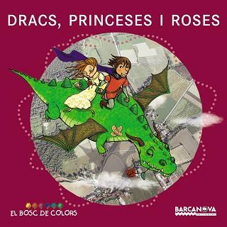 DRACS, PRINCESES I ROSES | 9788448929015 | BALDÓ, ESTEL / GIL, ROSA / SOLIVA, MARIA | Llibreria Aqualata | Comprar llibres en català i castellà online | Comprar llibres Igualada