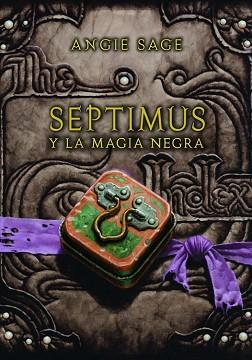 SEPTIMUS Y LA MAGIA NEGRA | 9788484417514 | SAGE, ANGIE | Llibreria Aqualata | Comprar llibres en català i castellà online | Comprar llibres Igualada