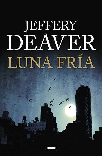 LUNA FRIA | 9788492915064 | DEAVER, JEFFERY | Llibreria Aqualata | Comprar libros en catalán y castellano online | Comprar libros Igualada