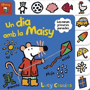 UN DIA AMB LA MAISY (MAISY. TOT CARTRÓ) | 9788448852177 | COUSINS, LUCY | Llibreria Aqualata | Comprar libros en catalán y castellano online | Comprar libros Igualada