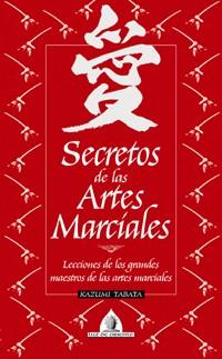 SECRETOS DE LAS ARTES MARCIALES | 9788441414808 | TABATA, KAZUMI | Llibreria Aqualata | Comprar llibres en català i castellà online | Comprar llibres Igualada