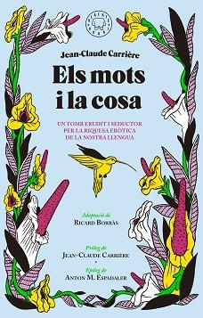 MOTS I LA COSA, ELS | 9788416290789 | CARRIÈRE, JEAN-CLAUDE | Llibreria Aqualata | Comprar llibres en català i castellà online | Comprar llibres Igualada