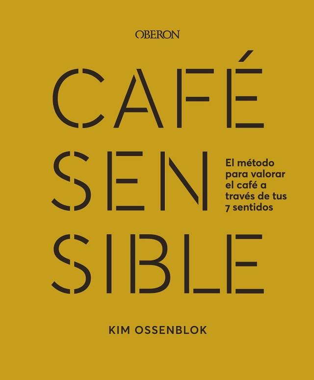 CAFÉ SENSIBLE | 9788441549272 | OSSENBLOK, KIM | Llibreria Aqualata | Comprar llibres en català i castellà online | Comprar llibres Igualada