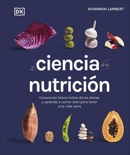 CIENCIA DE LA NUTRICIÓN, LA | 9780241582404 | LAMBERT, RHIANNON | Llibreria Aqualata | Comprar llibres en català i castellà online | Comprar llibres Igualada