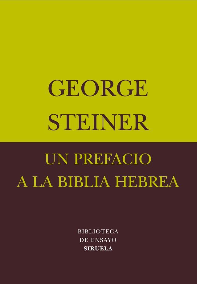 UN PREFACIO A LA BIBLIA HEBREA (EBIB. ENSAYO MENOR 22) | 9788478448067 | STEINER, GEORGE | Llibreria Aqualata | Comprar llibres en català i castellà online | Comprar llibres Igualada