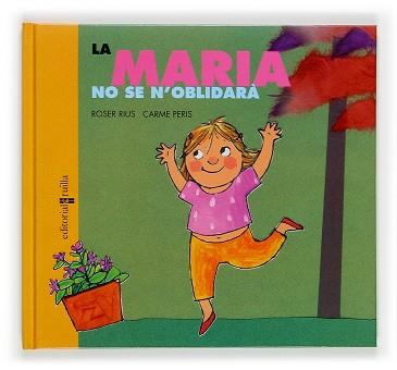 MARIA NO SE N´OBLIDARÀ, LA (DIA A DIA 4) | 9788466109949 | RIUS, ROSER / RIUS, CARME | Llibreria Aqualata | Comprar llibres en català i castellà online | Comprar llibres Igualada