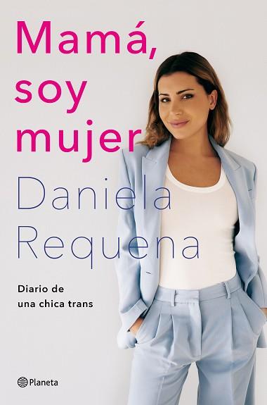 MAMÁ, SOY MUJER | 9788408258926 | REQUENA, DANIELA | Llibreria Aqualata | Comprar llibres en català i castellà online | Comprar llibres Igualada