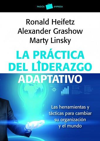 PRÁCTICA DEL LIDERAZGO ADAPTATIVO, LA | 9788449326011 | LINSKY, MART/ GRASHOW, ALEXANDER /RONALD A. HEIFETZ | Llibreria Aqualata | Comprar llibres en català i castellà online | Comprar llibres Igualada