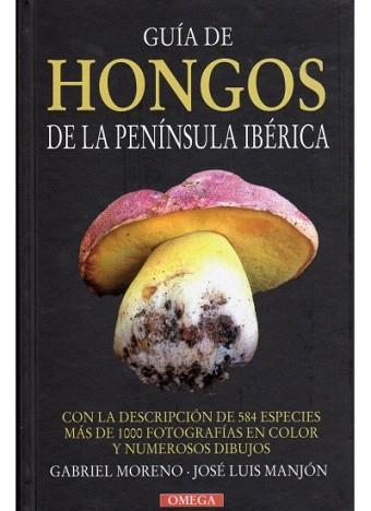 GUIA DE HONGOS DE LA PENINSULA IBERICA | 9788428213493 | MORENO, GABRIEL / MANJON, JOSE LUIS | Llibreria Aqualata | Comprar llibres en català i castellà online | Comprar llibres Igualada