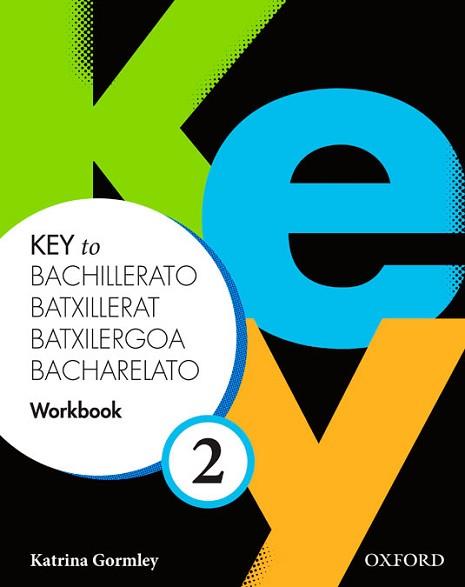 KEY TO BACHILLERATO 2: WORKBOOK (SPA) | 9780194611268 | KATRINA GORMLEY/RICHARD STORTON | Llibreria Aqualata | Comprar llibres en català i castellà online | Comprar llibres Igualada