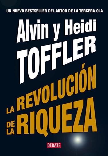 REVOLUCION DE LA RIQUEZA, LA | 9788483066744 | TOFFLER, ALVIN / TOFFLER, HEIDI | Llibreria Aqualata | Comprar libros en catalán y castellano online | Comprar libros Igualada