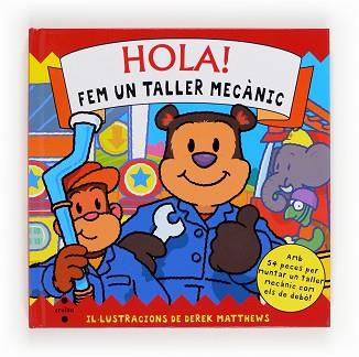 HOLA! FEM UN TALLER MECANIC | 9788466129992 | MARTIN, RUTH | Llibreria Aqualata | Comprar libros en catalán y castellano online | Comprar libros Igualada