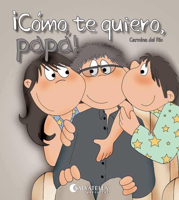 CÓMO TE QUIERO, PAPÁ! | 9788484126591 | DEL RIO GALVE, CARMINA | Llibreria Aqualata | Comprar llibres en català i castellà online | Comprar llibres Igualada