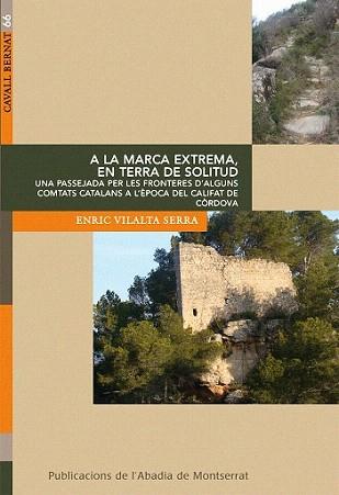 A LA MARCA EXTREMA, EN TERRA DE SOLITUD | 9788498833461 | VILALTA SERRA, ENRIC | Llibreria Aqualata | Comprar llibres en català i castellà online | Comprar llibres Igualada