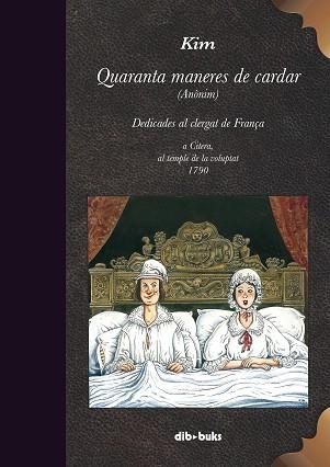 QUARANTA MANERES DE CARDAR | 9788417294670 | KIM | Llibreria Aqualata | Comprar llibres en català i castellà online | Comprar llibres Igualada