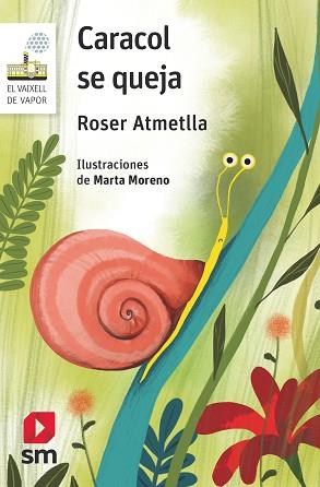 CARACOL SE QUEJA | 9788413184579 | ATMETLLA ANDREU, ROSER | Llibreria Aqualata | Comprar llibres en català i castellà online | Comprar llibres Igualada